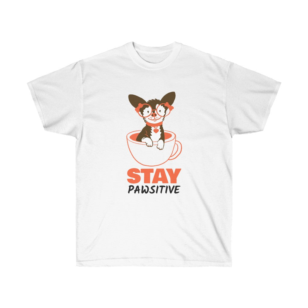 Stay Pawsitive - Unisex Ultra Cotton Tee