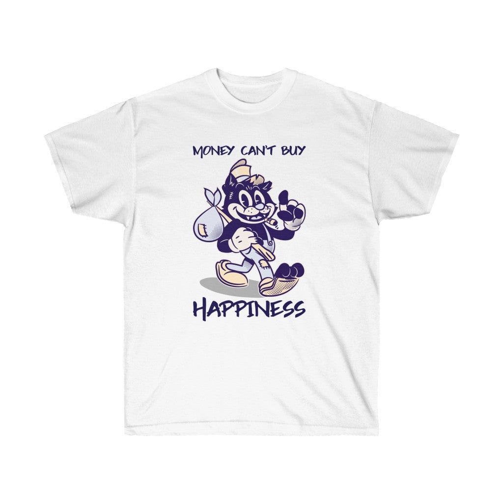 Unisex Ultra Cotton Tee "Money Can't Buy Happiness"